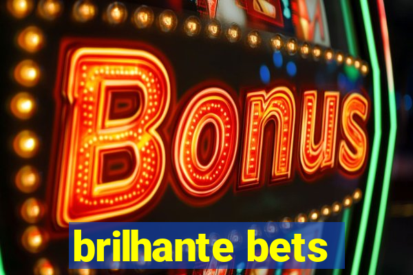 brilhante bets